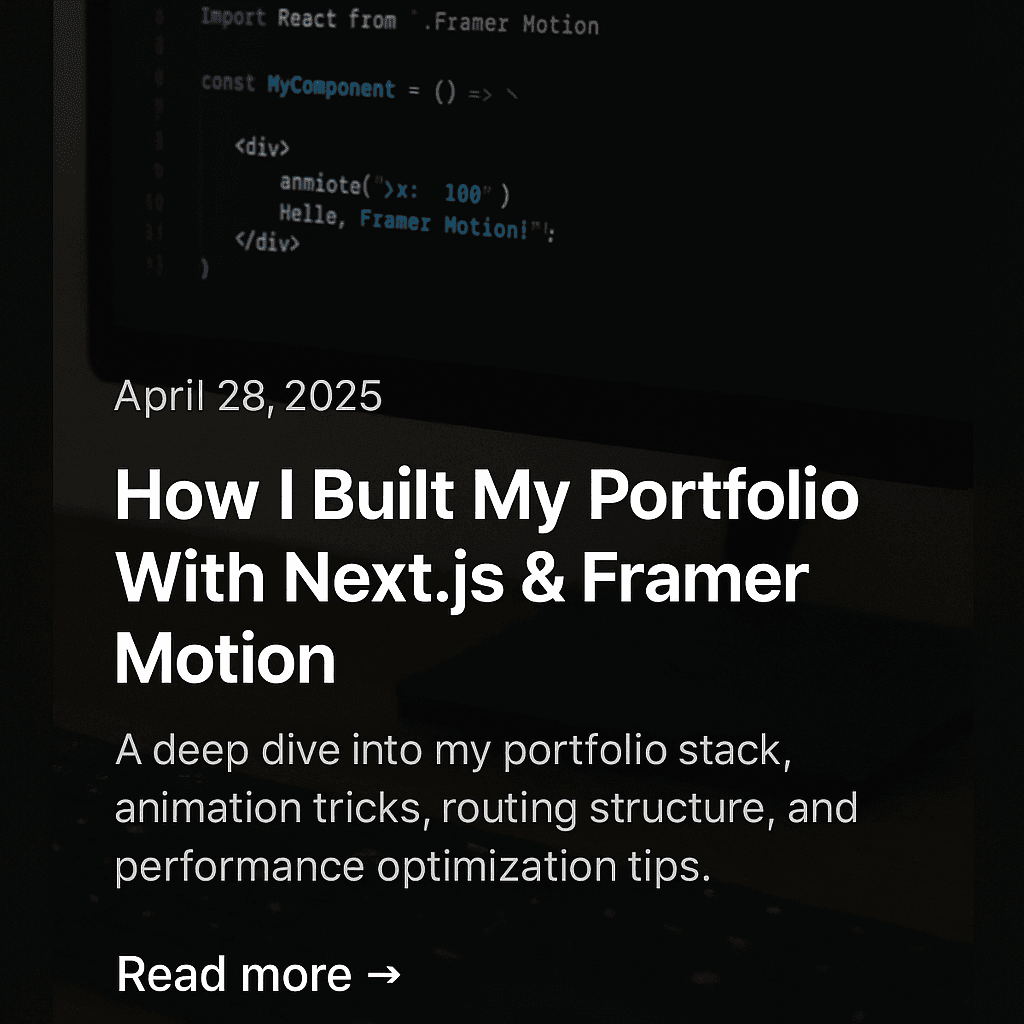 How I Built My Portfolio With Next.js & Framer Motion